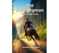 The Journeyman: The Courage to Act (The Apprentice Trilogy)
