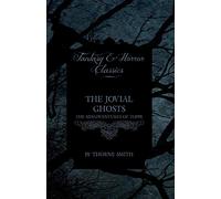 The Jovial Ghosts - The Misadventures of Topper (Horror and Fantasy Classics)