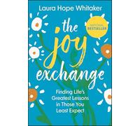 The Joy Exchange: Finding Life's Greatest Lessons in Those You Least Expect