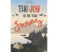 The Joy Is In The Journey: Camping Journal & RV Travel Logbook, Vintage Camper Adventure: Road Trip Planner, Caravan Travel Journal, Glamping Diary, ... Keepsake: Adventure Journals & Log Books