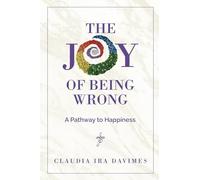 The Joy of Being Wrong: A Pathway to Happiness