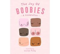 The Joy of Boobies : A Celebration