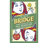 The Joy of Bridge: Everything You Need to Know to Enjoy Your Game
