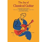 The Joy of Classical Guitar (Joy Books (Hal Leonard))