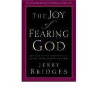 The Joy of Fearing God The Fear of the Lord is a Life-Giving Fountain - Proverbs 14:27 by Bridges, Jerry ( AUTHOR ) Jan-01-2001 Paperback