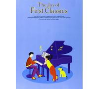 THE JOY OF FIRST CLASSICS BOOK 1 PF: easy pieces by master composers in their original form (The joy books)