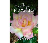The Joy of Flowers Picture Book: Beautiful Flower Photography for Alzheimer’s Patients Seniors with Dementia | A Relaxing Gift Book to Encourage Connection and Calm