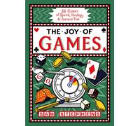 The Joy of Games : 66 Games of Speed, Strategy and Serious Fun