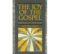 The Joy of Gospel: Meditations for Young People