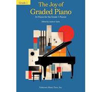 The Joy of Graded Piano - Grade 1. 24 Pieces for the Grade 1 Pianist.