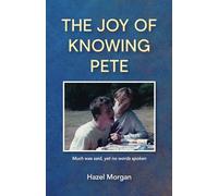 The Joy of Knowing Pete: Much was said, yet no words spoken