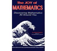 The Joy of Mathematics: Discovering Mathematics All Around You: Written by Theoni Pappas, 1993 Edition, (3rd Revised edition) Publisher: Wide World Publishing,U.S. [Paperback]