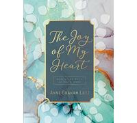 The Joy of My Heart: Meditating Daily on God's Word (A 365-Day Devotional)