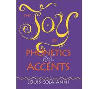 The Joy of Phonetics and Accents