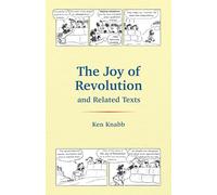 The Joy of Revolution and Related Texts