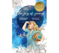 The Joy of Seeing: Exploring Provence and Côte d'Azur: Sketches, tips, and creative inspiration