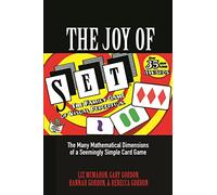The Joy of SET: The Many Mathematical Dimensions of a Seemingly Simple Card Game