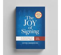 The Joy of Signing: A Dictionary of American Signs