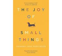 The Joy of Small Things: 'A not-so-small joy in itself.' Nigella Lawson