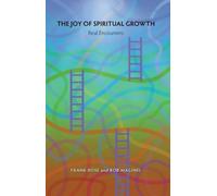 THE JOY OF SPIRITUAL GROWTH : REAL ENCOUNTERS