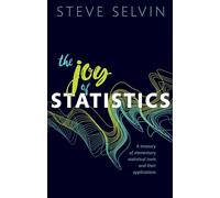 The Joy of Statistics: A Treasury of Elementary Statistical Tools and their Applications