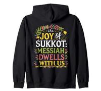 The Joy of Sukkot: Messiah Dwells With Us Zip Hoodie