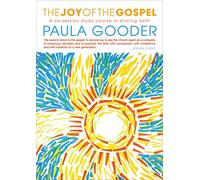 The Joy of the Gospel: A six-week study on sharing faith