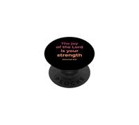 The Joy Of The Lord Bible Scripture Nehemiah 8:10 PopSockets Adhesive PopGrip