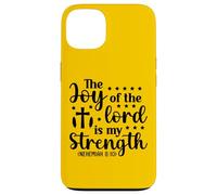 The Joy Of The Lord My Strength - Bible Verse Christian Case for iPhone 13