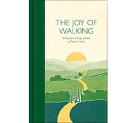 The Joy of Walking: Selected Writings: 255 (Macmillan Collector's Library, 255)