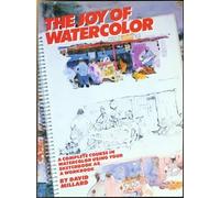 The Joy of Watercolour: Complete Course in Watercolour Using Your Sketchbook as a Workbook