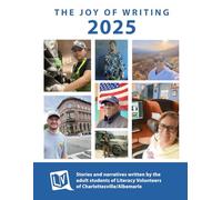 The Joy of Writing 2025: Stories written by the adult students of Literacy Volunteers of Charlottesville/Albemarle