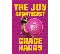 The Joy Strategist: Your Path to Inner Change