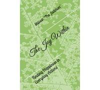 The Joy Within: Finding Happiness in Everyday Actions
