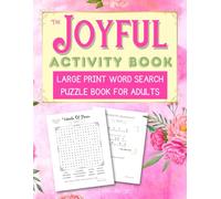 The Joyful Activity Book: 155 Large Print Word Search & Puzzle Book for Adults: Improve Mental Focus and Uplift Your Day (Mind Candy Activity Books)