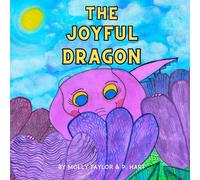 The Joyful Dragon: How To Be Brave and Find Joy for Kids (Dyslexia Reading Book)