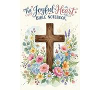 The Joyful Heart: Bible Notebook