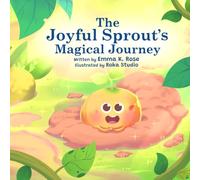 The Joyful Sprout's Magical Journey: A Keepsake Storybook Celebrating Pregnancy, Parenthood, and the Love That Grows