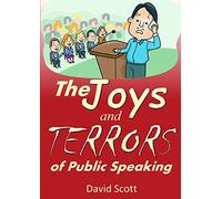 The Joys and Terrors of Public Speaking