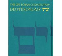 The JPS Torah Commentary: Deuteronomy: Deuteronomy : The Traditional Hebrew Text With the New Jps Translation