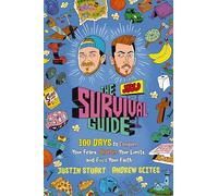 The JStu Survival Guide : 100 Days to Conquer Your Fears, Shatter Your Limits, and Build Your Faith