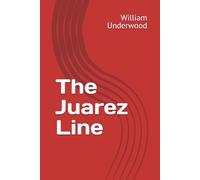 The Juarez Line
