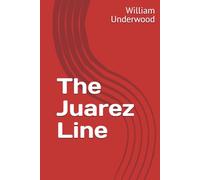 The Juarez Line