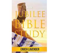 The Jubilee Bible Study Guide: Discover the End Time Mystery