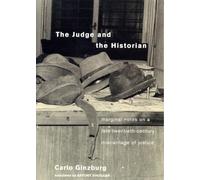 The Judge and the Historian: Marginal Notes on a Late-Twentieth-Century Miscarriage of Justice
