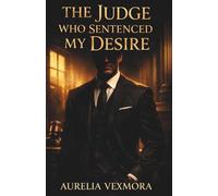 The Judge Who Sentenced My Desire (SINS WE CRAVED)