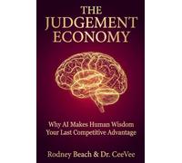 The Judgement Economy: Why AI Makes Human Wisdom Your Last Competitive Advantage