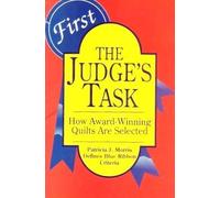 The Judge's Task: How Award-Winning Quilts are Selected