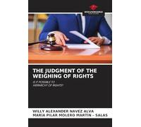 The Judgment of the Weighing of Rights: IS IT POSSIBLE TOHIERARCHY OF RIGHTS?