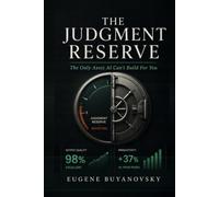 The Judgment Reserve: The Only Asset AI Can't Build For You